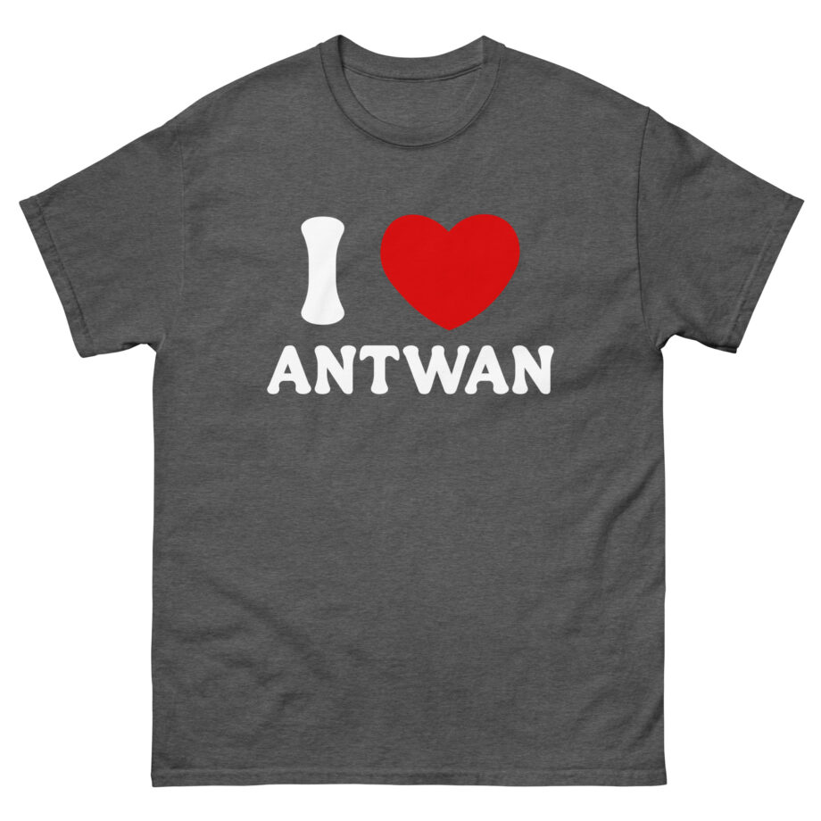 I Love Antwan Unisex classic tee