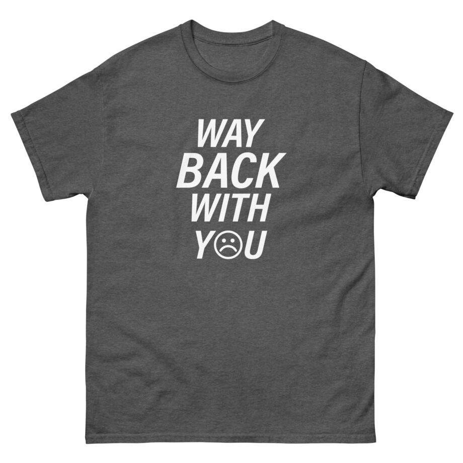 Alejandro Rosario Way Back With You Unisex classic tee
