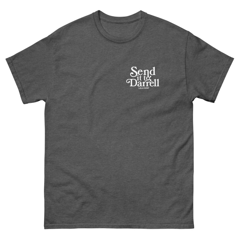 Lala Kent Send It to Darrell Unisex classic tee
