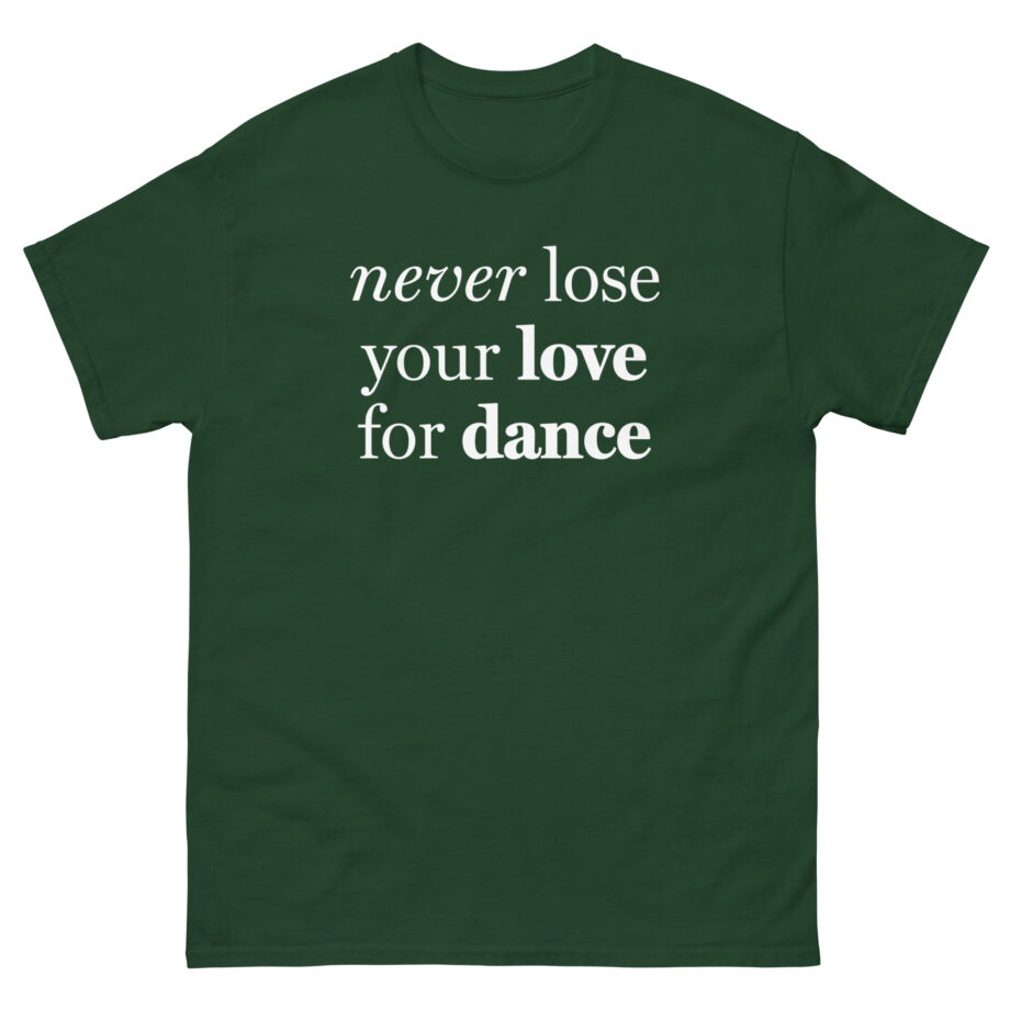 Charli D Amelio Never Lose Your Love for Dance Unisex classic tee