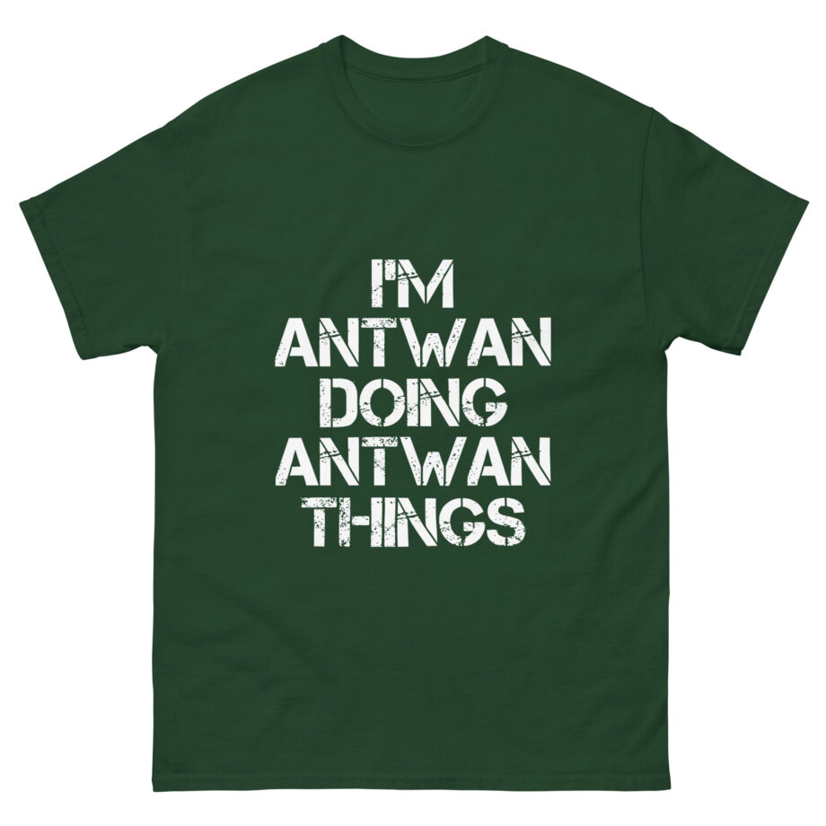 I'm Antwan Doing Antwan Things Unisex classic tee