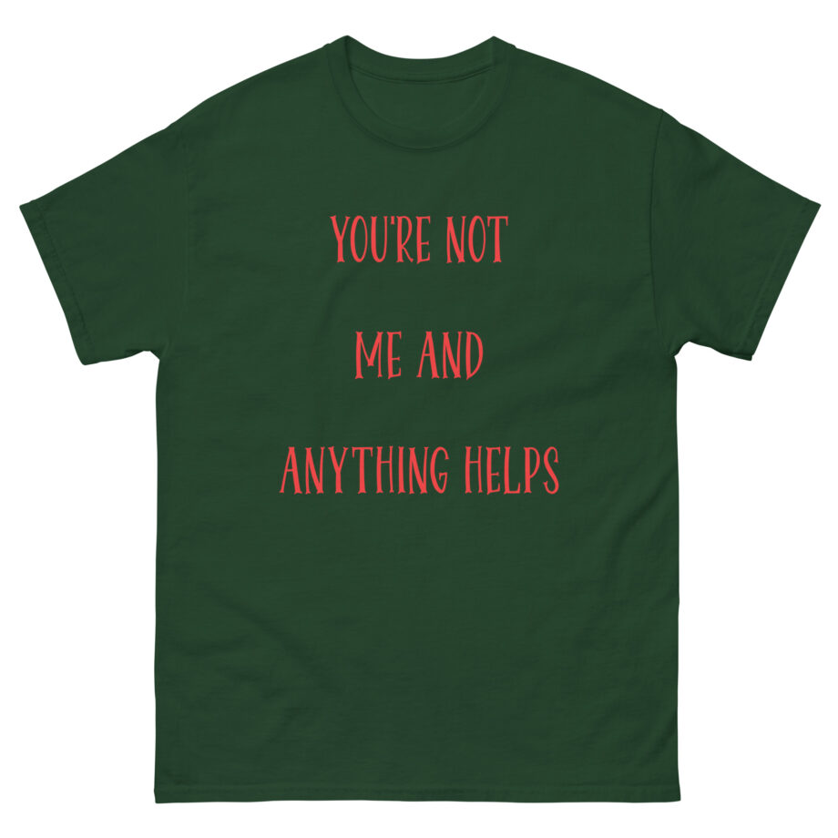 Corey Scherer You're Not Me and Anything Helps Unisex classic tee