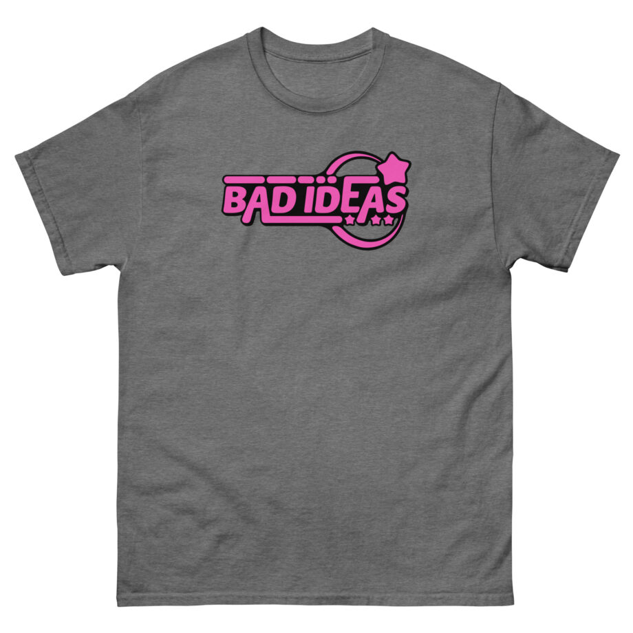 Bad Ideas Unisex classic tee