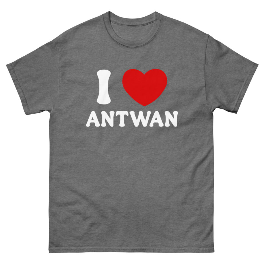 I Love Antwan Unisex classic tee