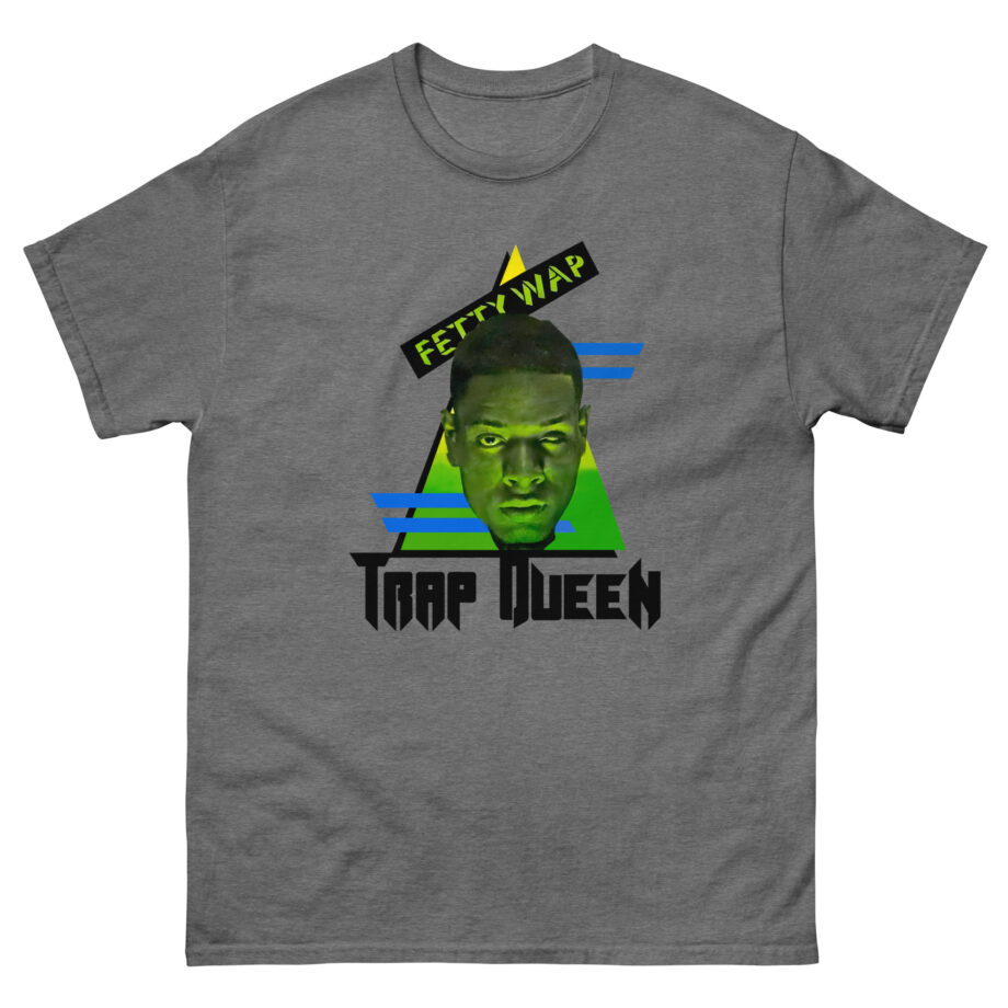Fetty Wap Trap Queen Unisex classic tee