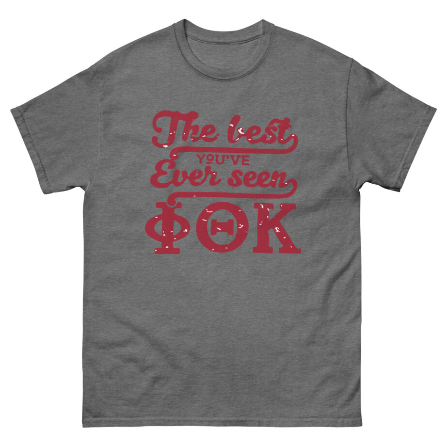 The Best You've Ever Seen Ptk Unisex classic tee