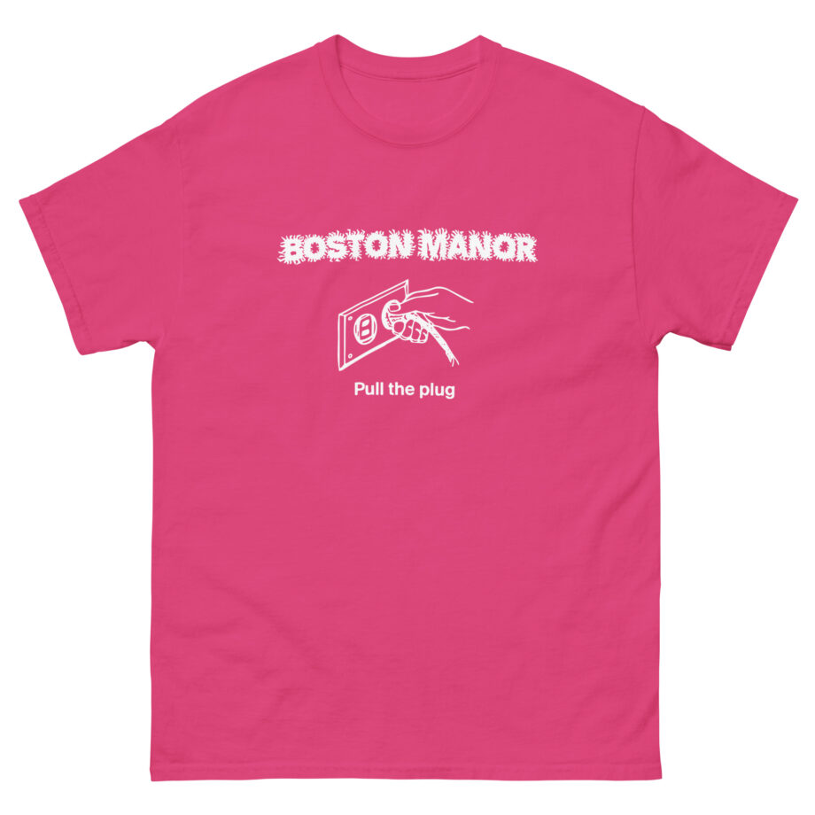 Boston Manor Pull the Plug Unisex classic tee