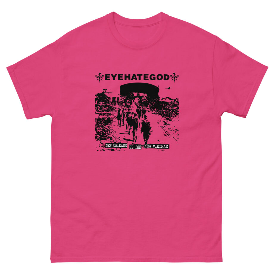 Eyehategod New Orleans is the New Vietnam Unisex classic tee