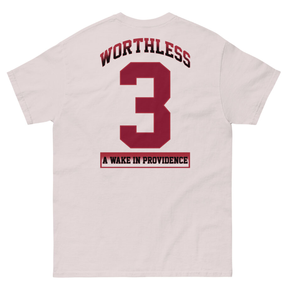 A Wake in Providence Wortaless Unisex classic tee