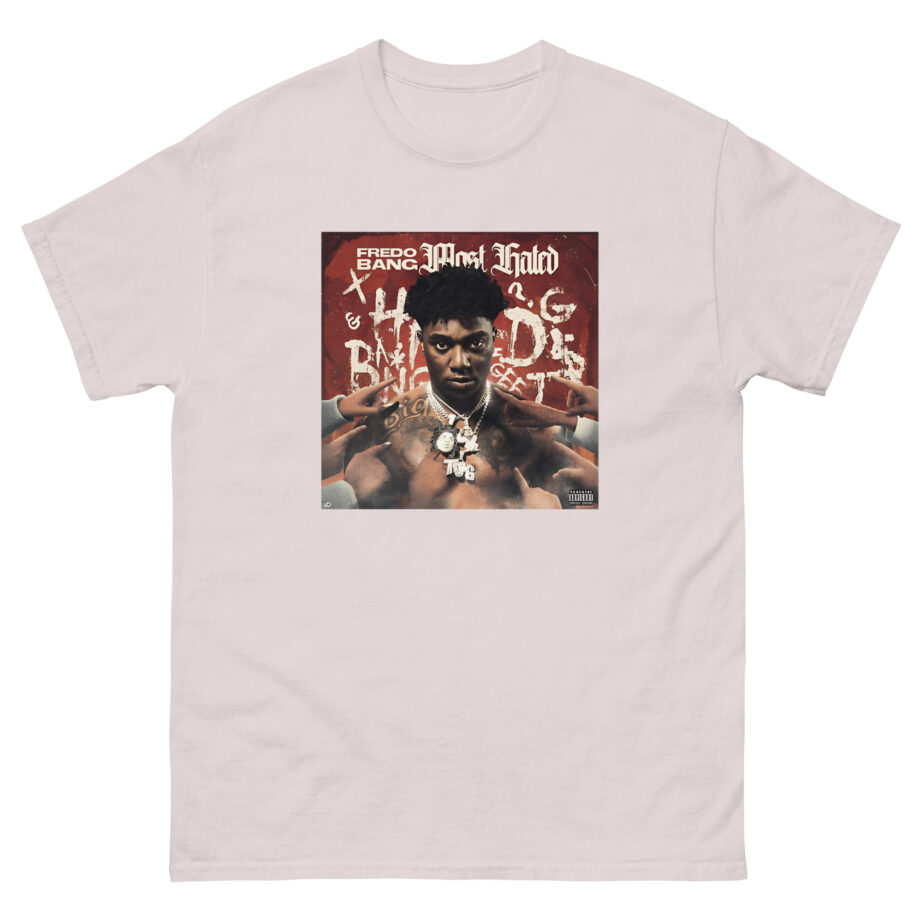 Fredo Bang Most Hated Unisex classic tee