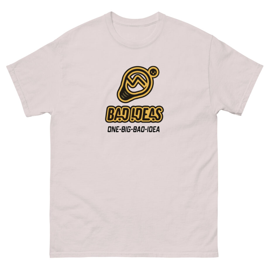 Bad Ideas Unisex classic tee