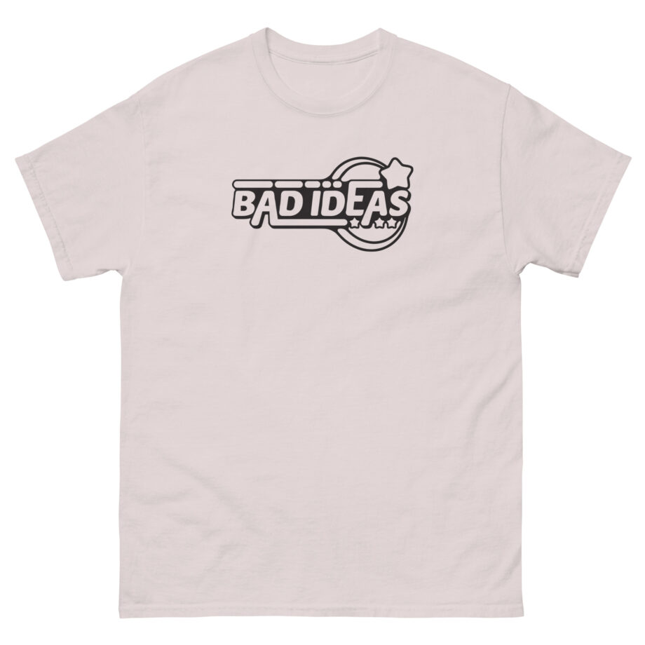 Bad Ideas Unisex classic tee