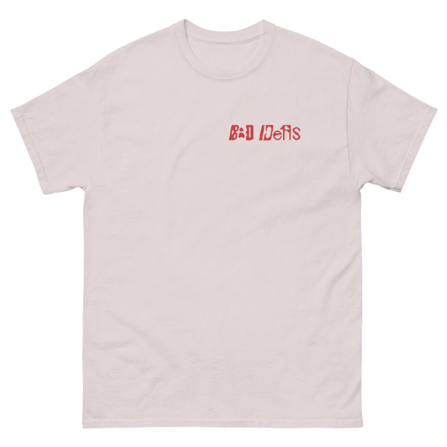 Bad Ideas Unisex classic tee