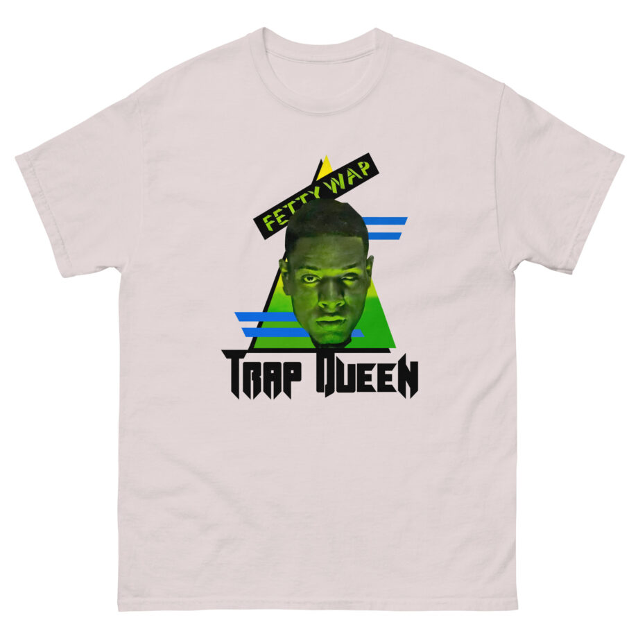 Fetty Wap Trap Queen Unisex classic tee