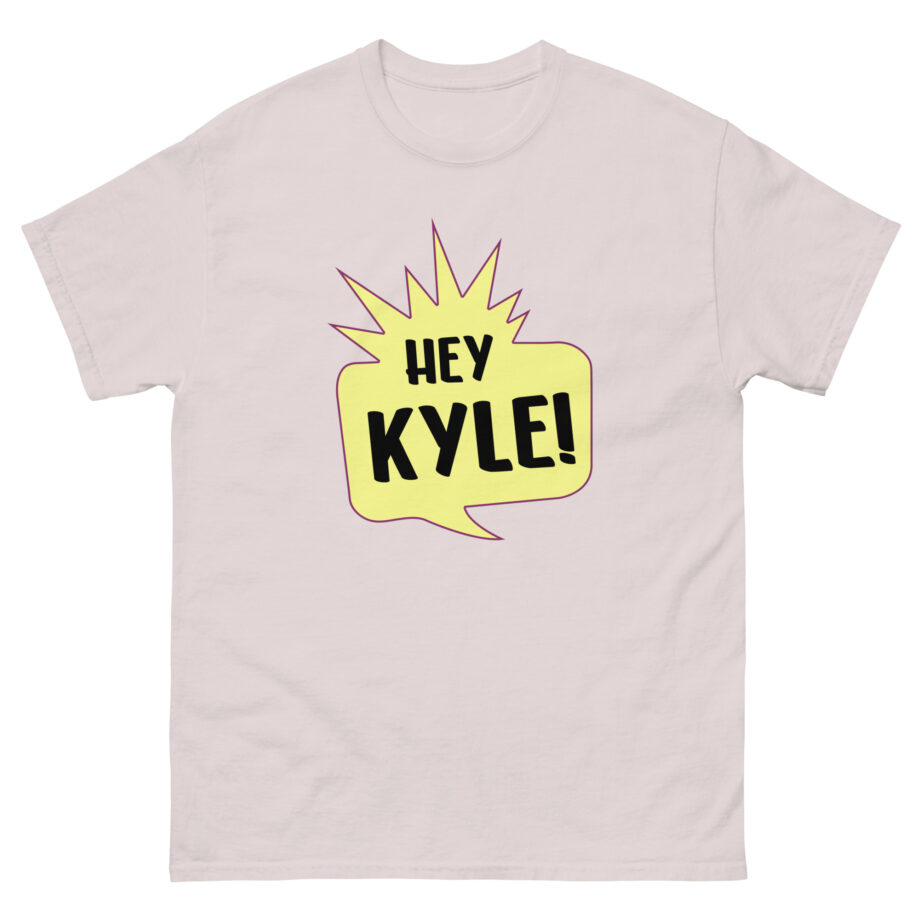 Hey Kyle Unisex classic tee