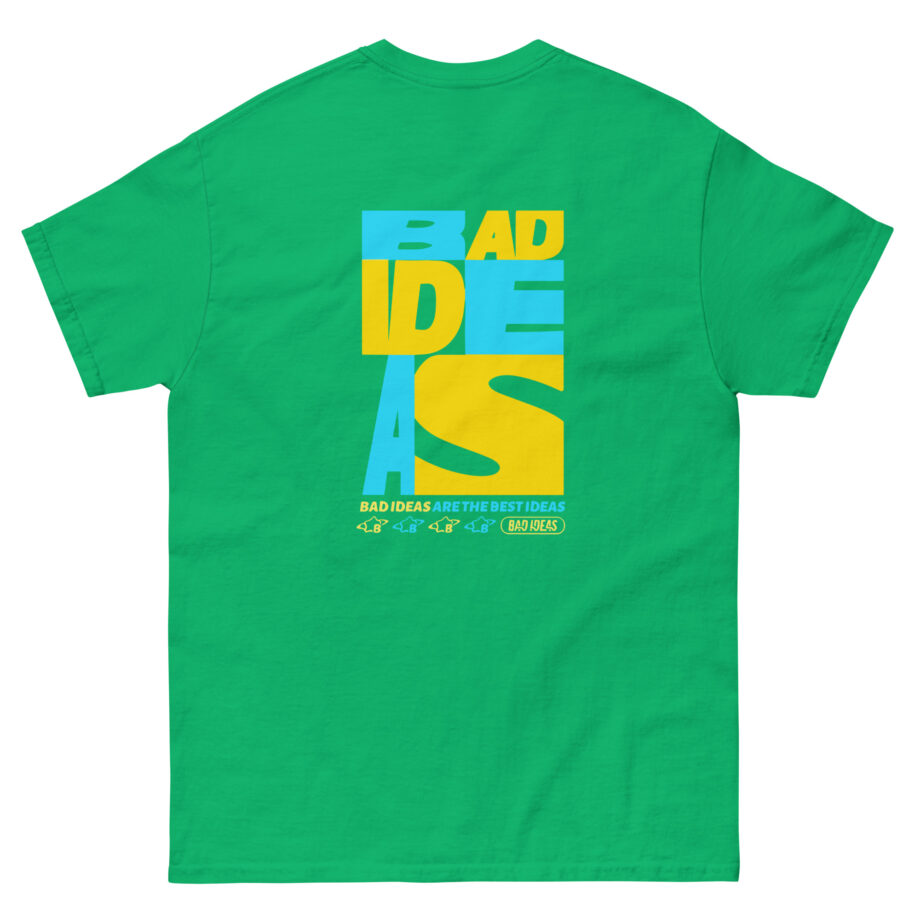 Bad Ideas Unisex classic tee