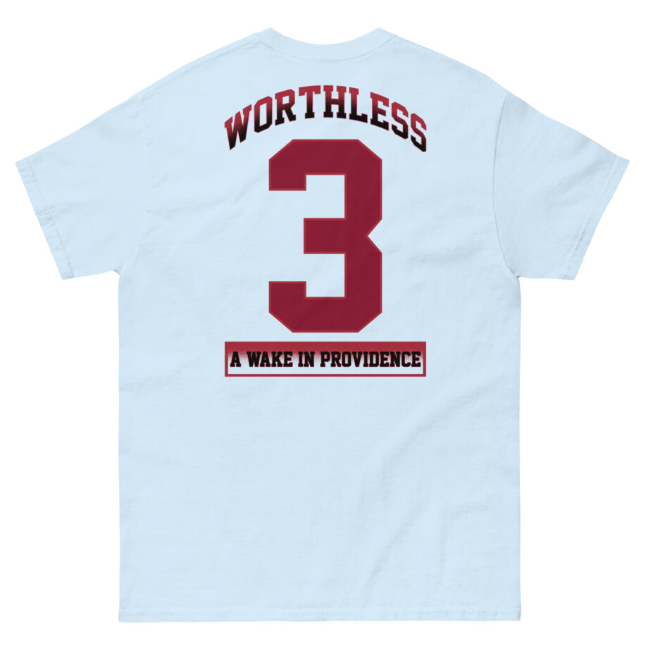 A Wake in Providence Wortaless Unisex classic tee