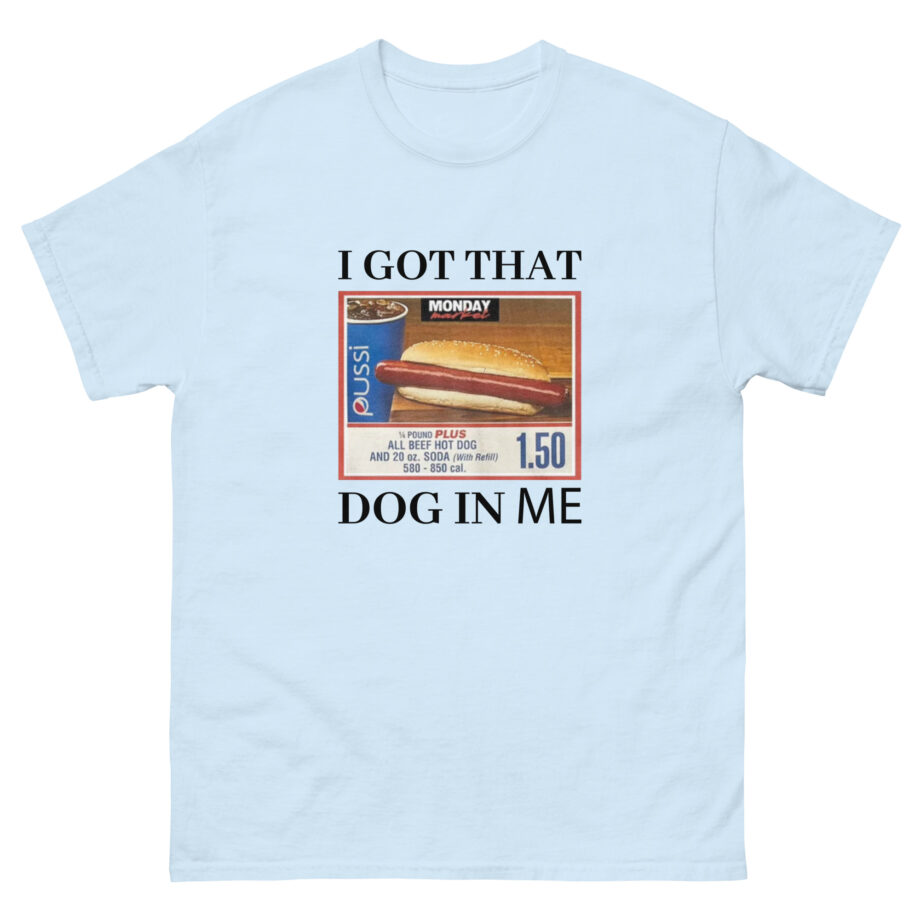 Danny Duncan I Got That Dog in Me Unisex classic tee
