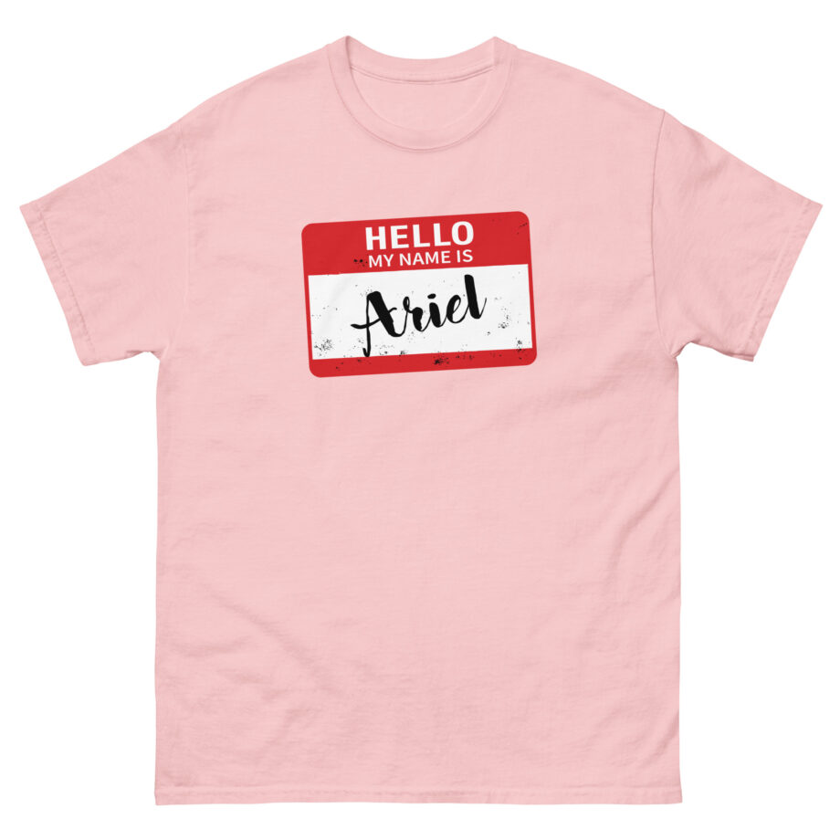 Hello My Name is Ariel Unisex classic tee