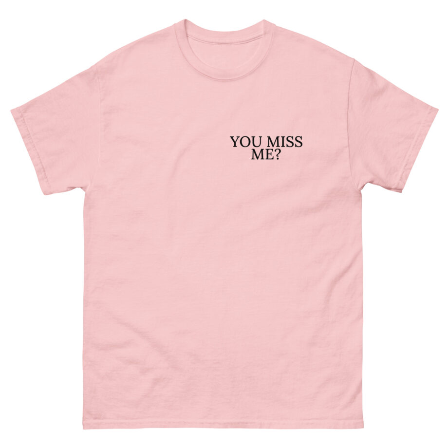 Short N' Sweet Miss Me Unisex classic tee