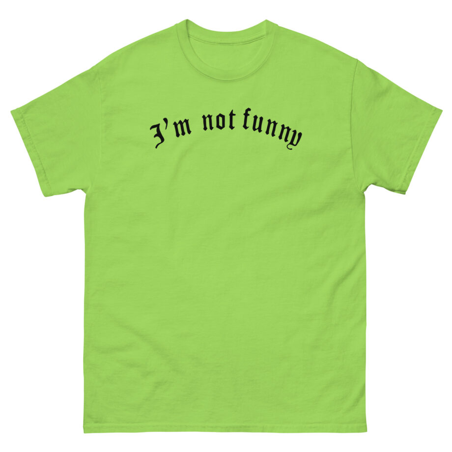 Brooke Monk I’m Not Funny Unisex classic tee