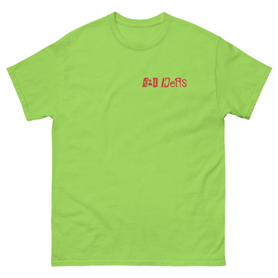Bad Ideas Unisex classic tee