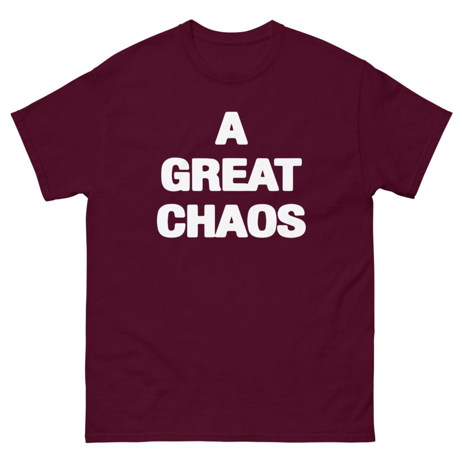 A Great Chaos Unisex classic tee