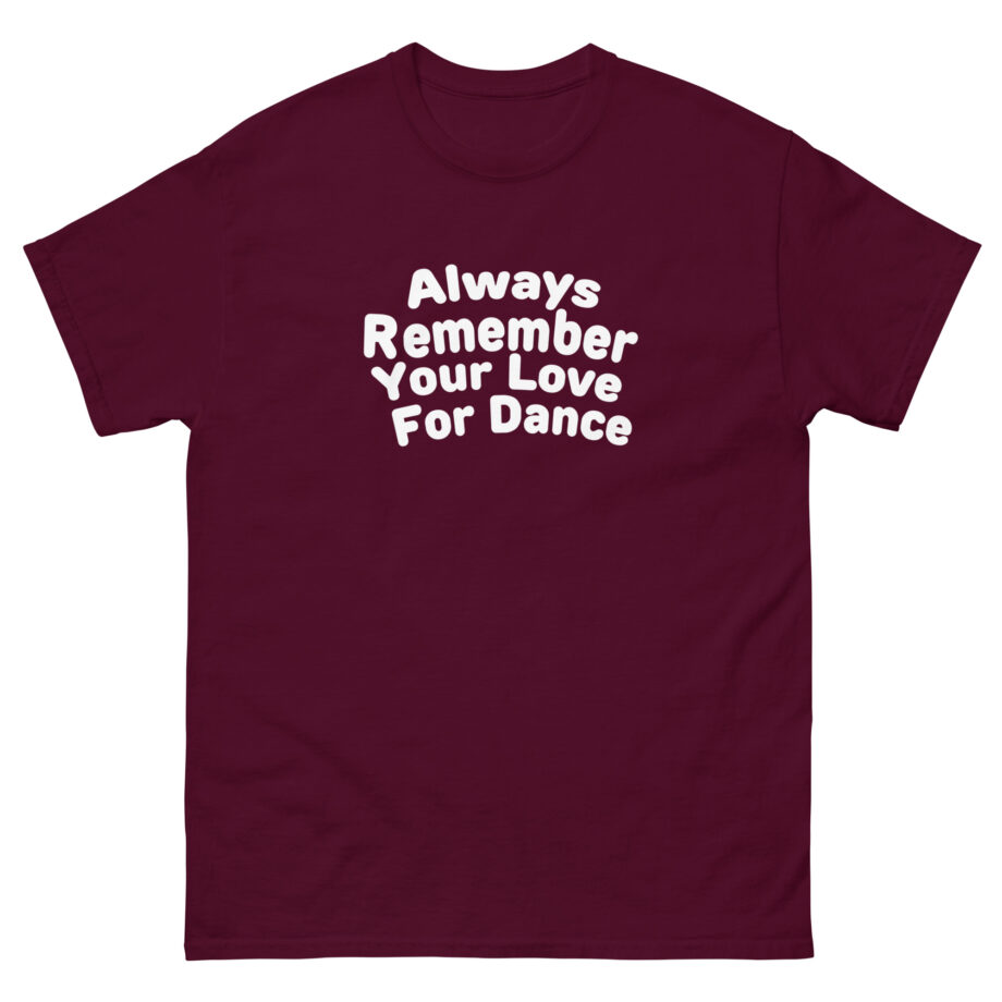Charli D Amelio Always Remember Your Love for Dance Unisex classic tee
