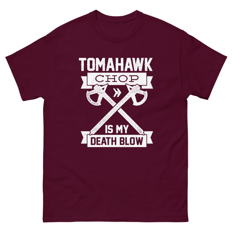 Anthony Padilla Tomahawk Chop is My Death Blow Unisex classic tee