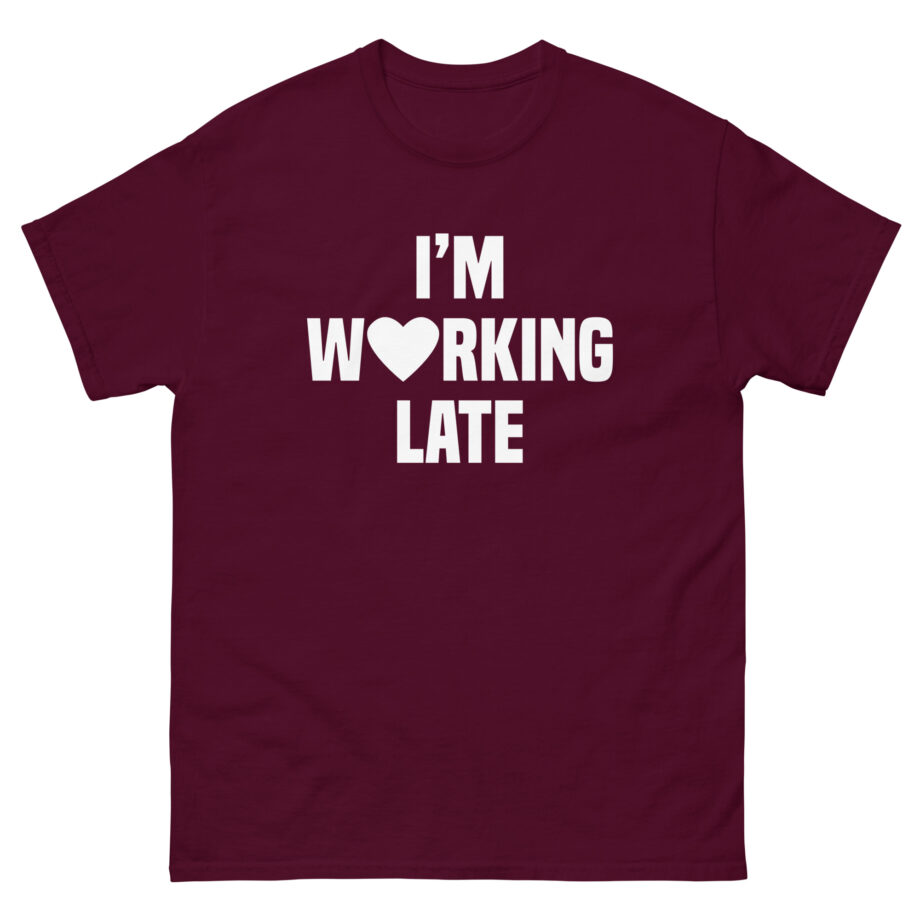 Short N' Sweet I'm Working Late Unisex classic tee