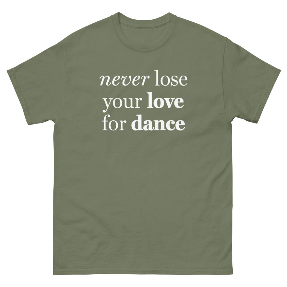 Charli D Amelio Never Lose Your Love for Dance Unisex classic tee