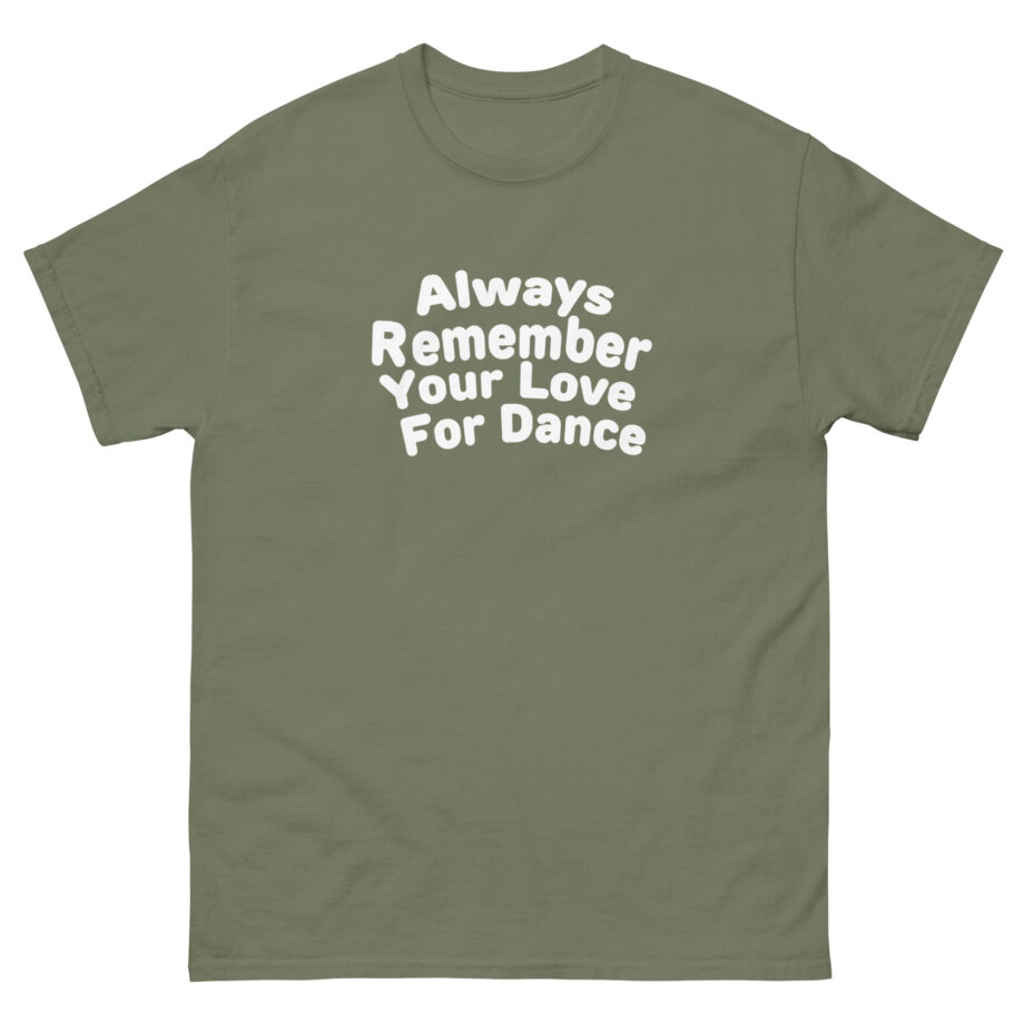 Charli D Amelio Always Remember Your Love for Dance Unisex classic tee