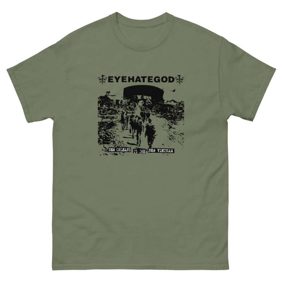 Eyehategod New Orleans is the New Vietnam Unisex classic tee