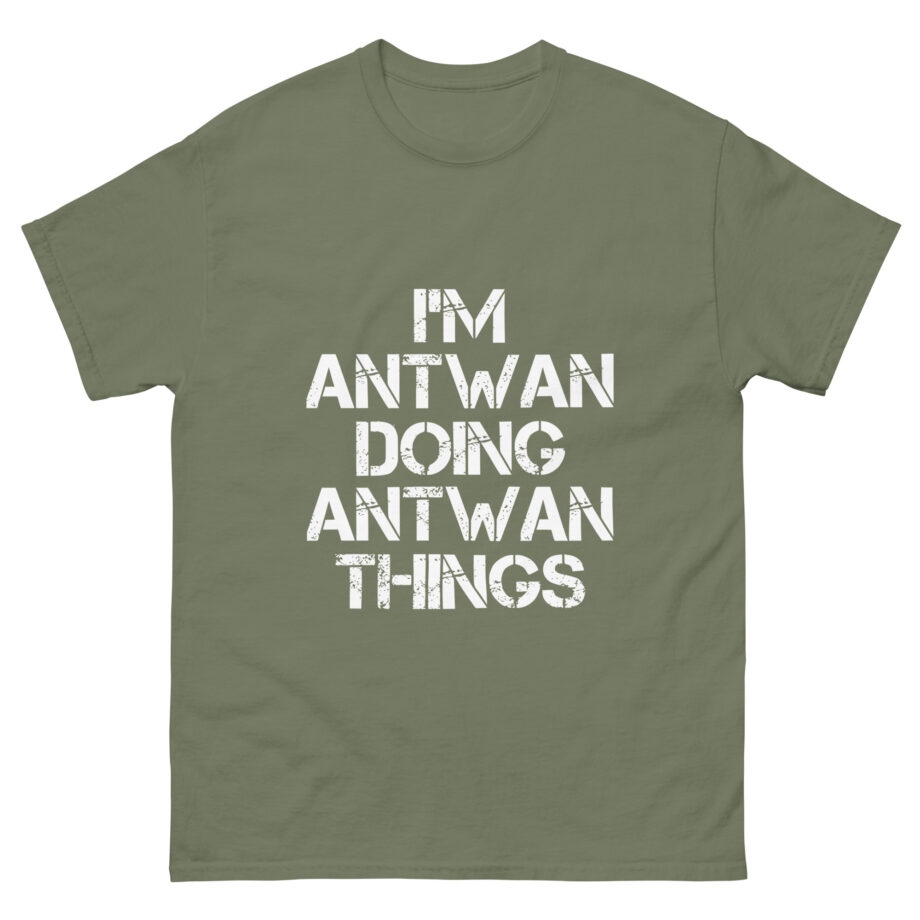 I'm Antwan Doing Antwan Things Unisex classic tee