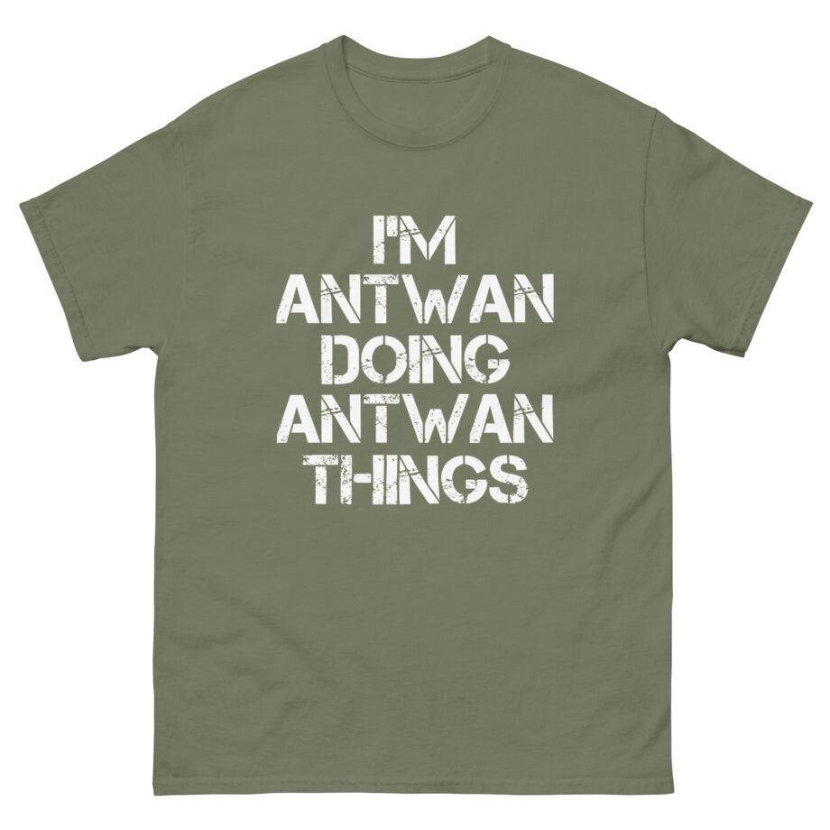 I'm Antwan Doing Antwan Things Unisex classic tee