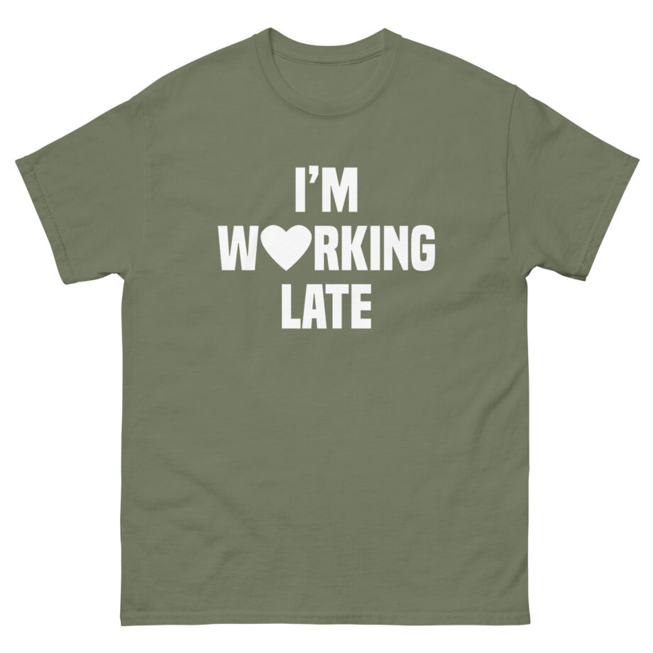 Short N' Sweet I'm Working Late Unisex classic tee