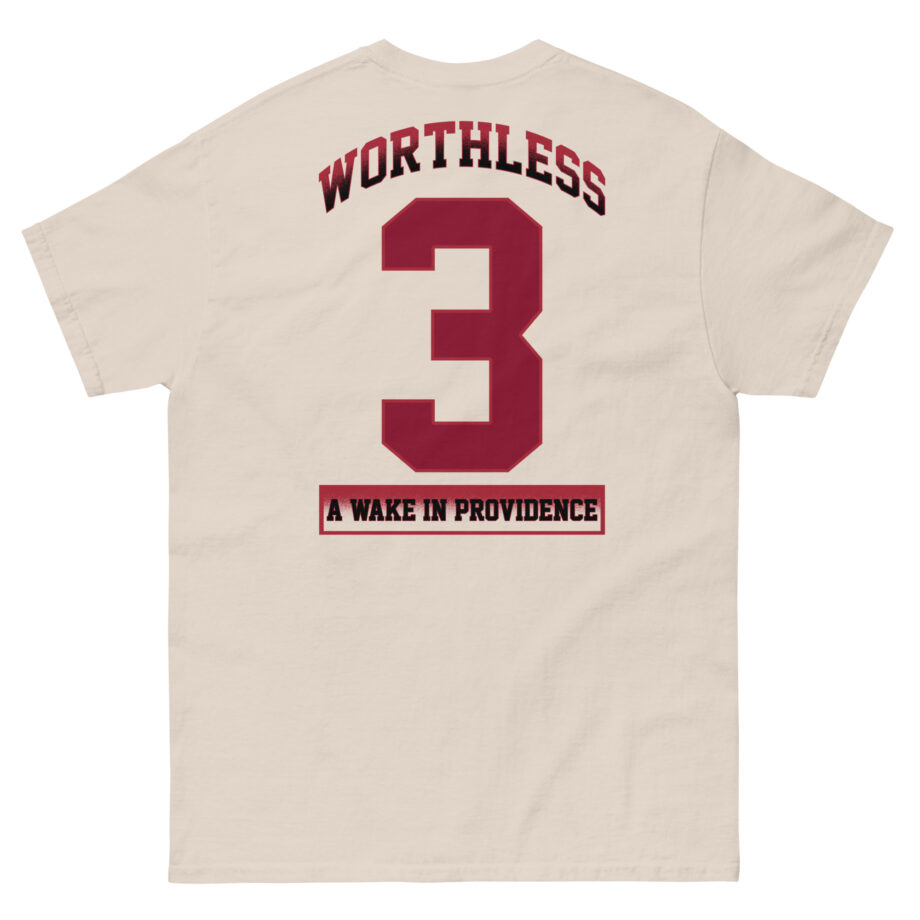 A Wake in Providence Wortaless Unisex classic tee