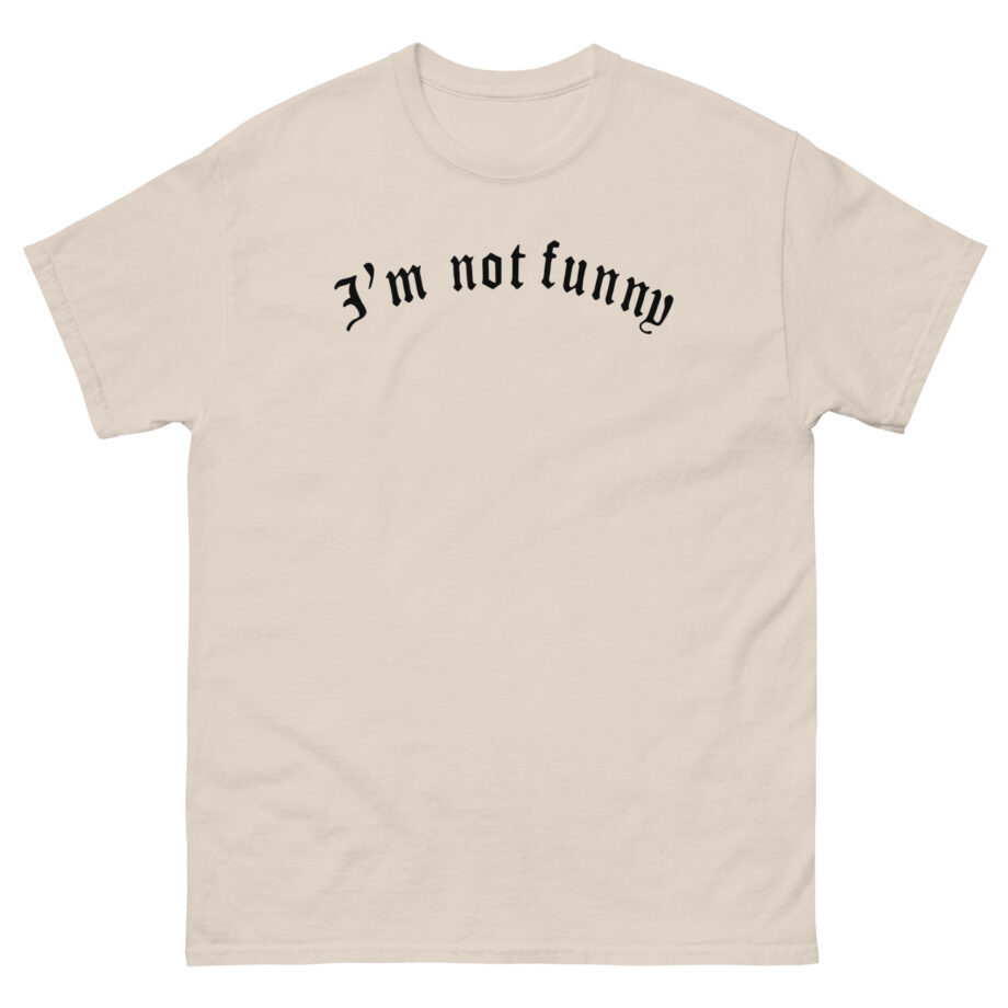 Brooke Monk I’m Not Funny Unisex classic tee