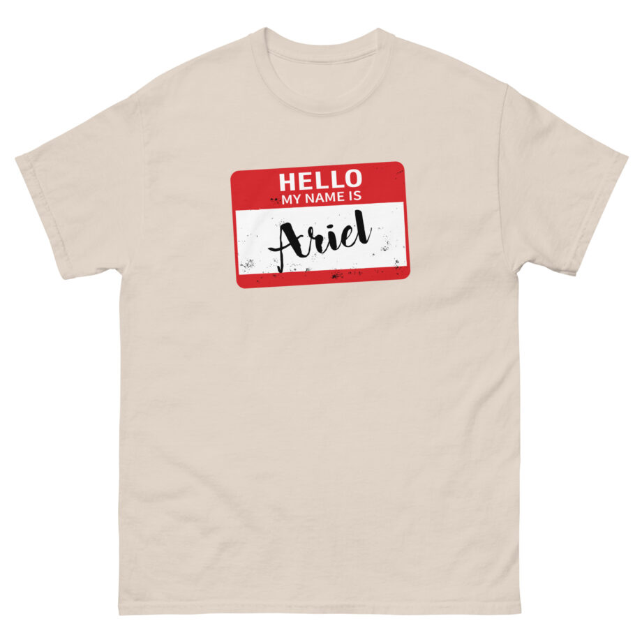 Hello My Name is Ariel Unisex classic tee
