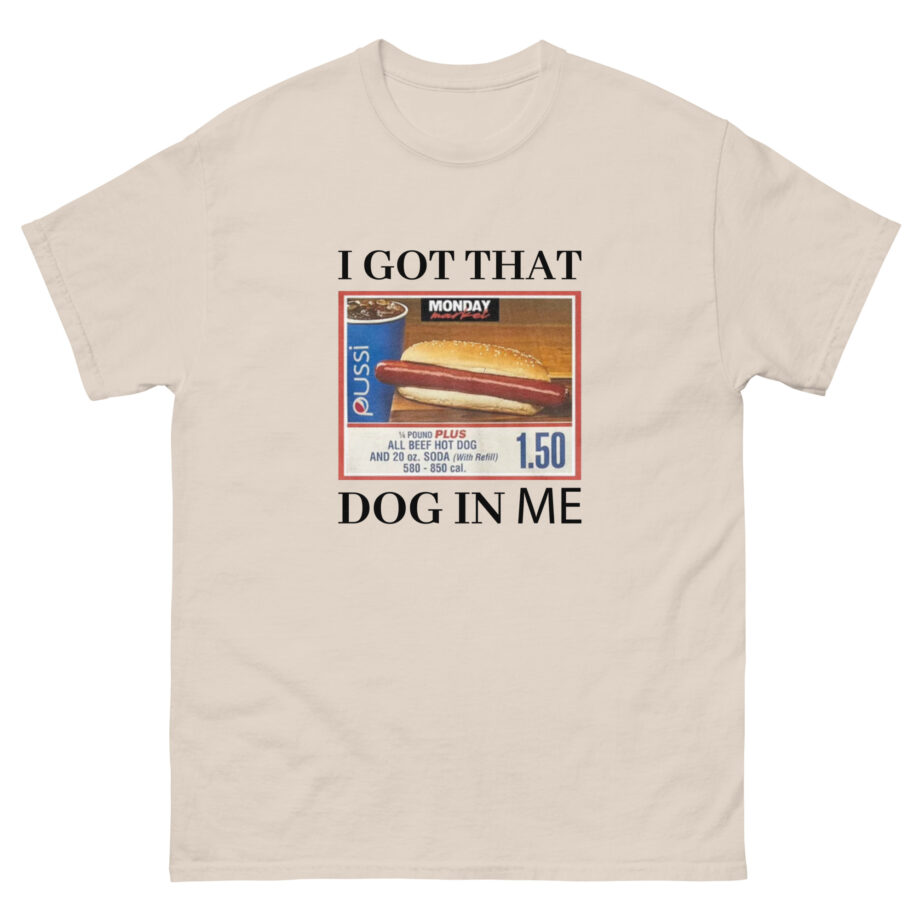 Danny Duncan I Got That Dog in Me Unisex classic tee