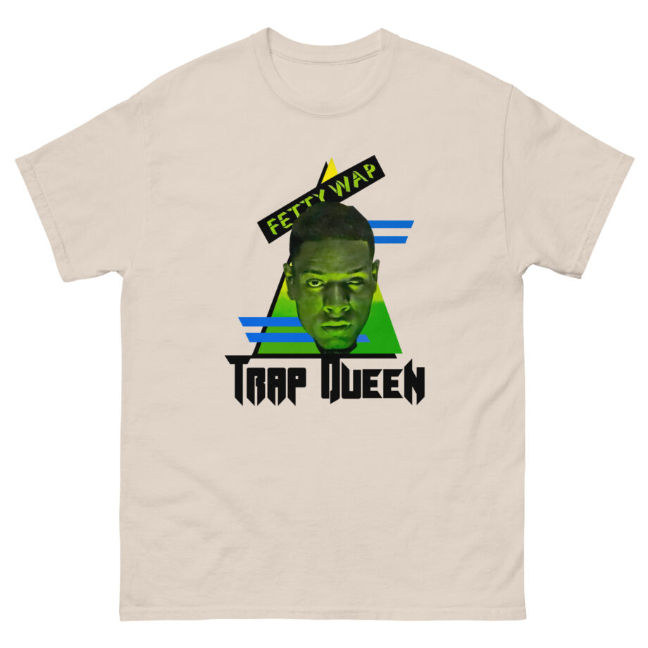 Fetty Wap Trap Queen Unisex classic tee