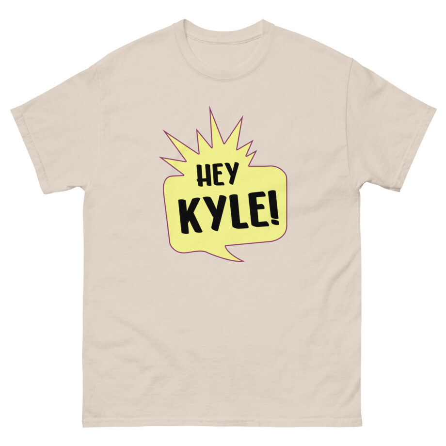 Hey Kyle Unisex classic tee