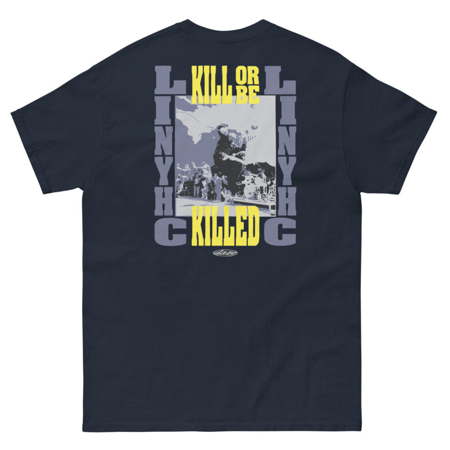 Pain of Truth Kill or Be Killed Unisex classic tee