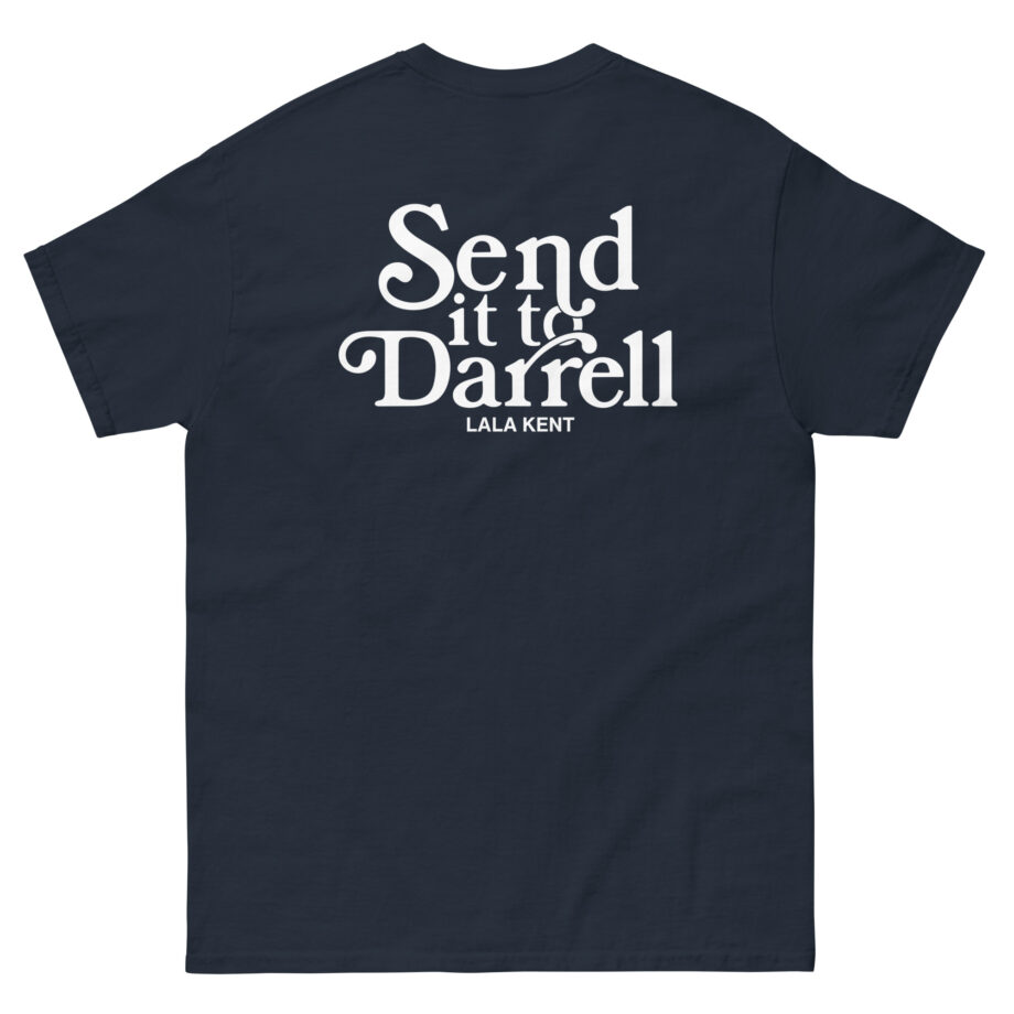 Lala Kent Send It to Darrell Unisex classic tee