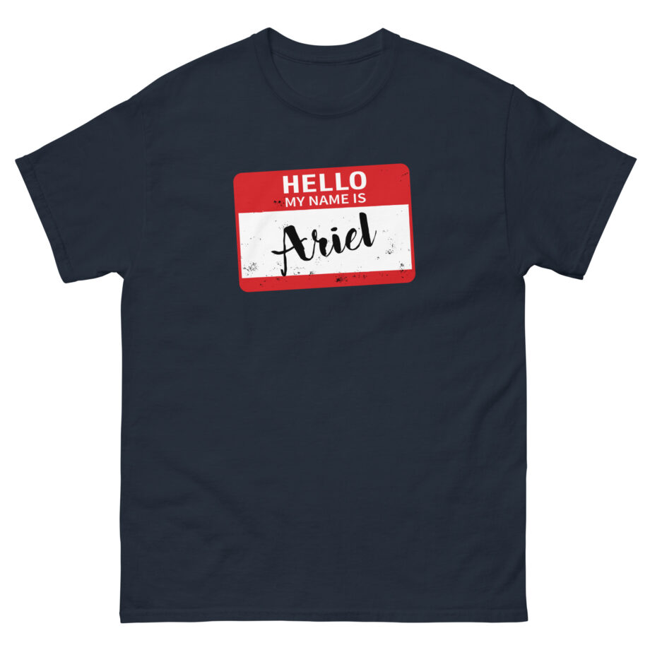 Hello My Name is Ariel Unisex classic tee