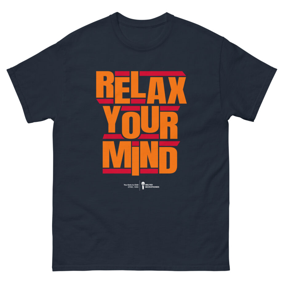 Relax Your Mind – Epmd Unisex classic tee