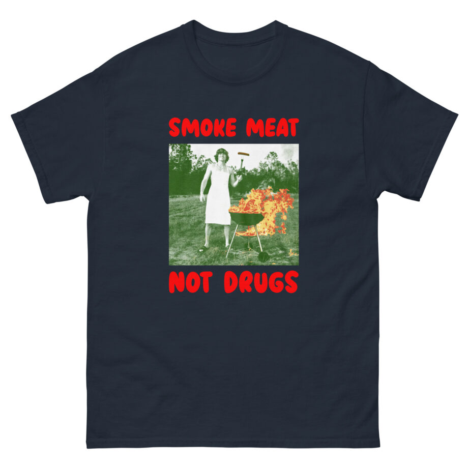 Danny Duncan Smoke Meat Not Drugs Unisex classic tee