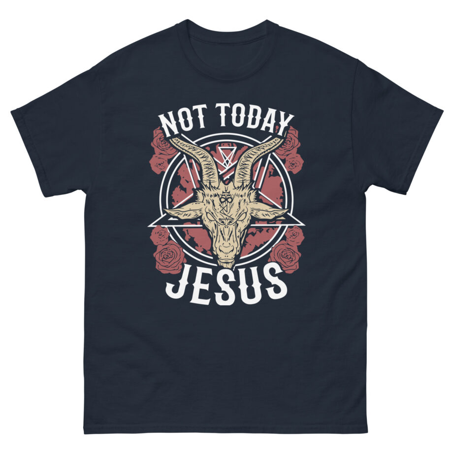 Goatwhore Not Today Jesus Unisex classic tee