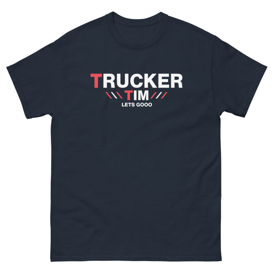 Trucker Tim Lets Gooo Unisex classic tee