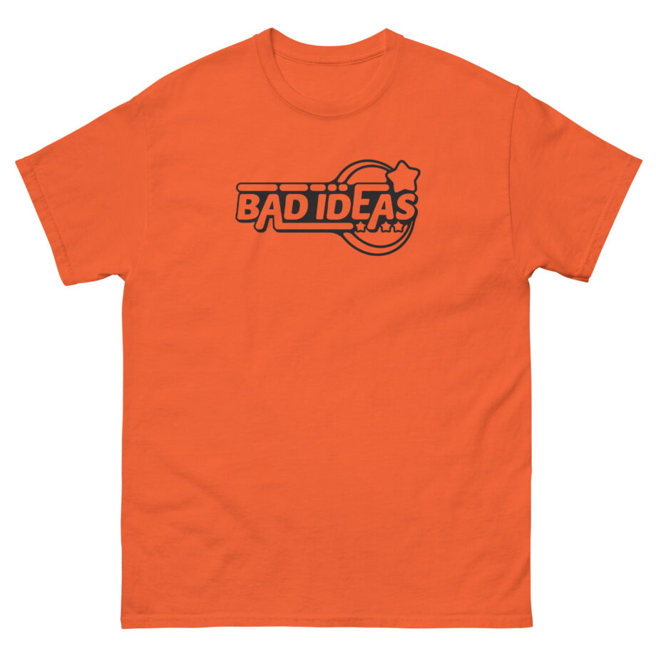 Bad Ideas Unisex classic tee